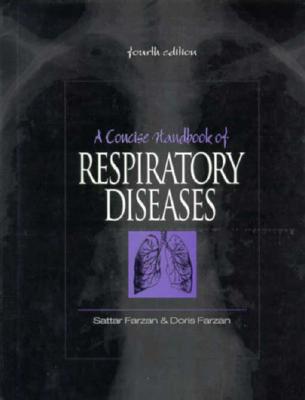 The Concise Handbook of Respiratory Diseases - Farzan, Sattar, and Farzan, Doris A