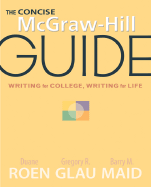 The Concise McGraw-Hill Guide: Writing for College, Writing for Life