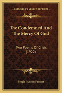 The Condemned and the Mercy of God: Two Poems of Crisis (1922)