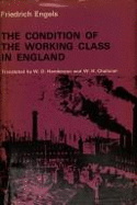 The Condition of the Working Class in England - Chaloner, W H (Translated by), and Engels, Friedrich, and Henderson, William O (Translated by)