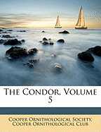 The Condor, Volume 5