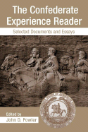 The Confederate Experience Reader: Selected Documents and Essays