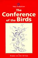 The Conference of the Birds - Attar, Farid Ud-Din