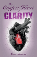 The Confess Heart of Clarity