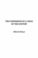 The Confession of a Child of the Century - De Musset, Alfred, Professor