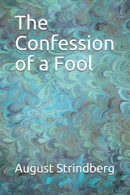 The Confession of a Fool - Schleussner, Ellie (Translated by), and Strindberg, August