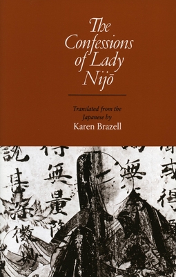 The Confessions of Lady Nijo - Brazell, Karen (Translated by)