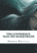 The Confidence-Man; His Masquerade