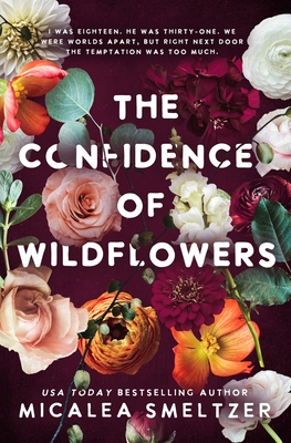 The Confidence of Wildflowers - Smeltzer, Micalea