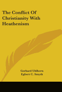 The Conflict Of Christianity With Heathenism