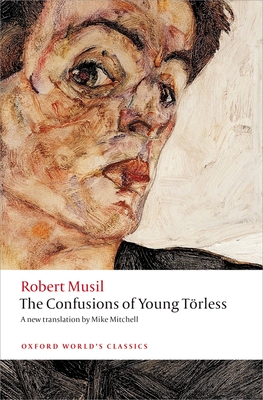 The Confusions of Young Trless - Musil, Robert, and Mitchell, Mike (Translated by), and Robertson, Ritchie (Introduction and notes by)