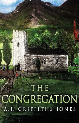 The Congregation - Griffiths-Jones, A J