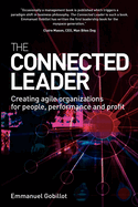 The Connected Leader: Creating Agile Organizations for People Performance and Profit