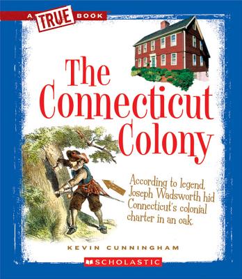 The Connecticut Colony - Cunningham, Kevin