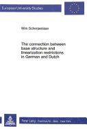 The Connection Between Base Structure and Linearization Restrictions in German and Dutch