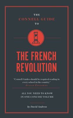 The Connell Guide To The French Revolution - Andress, David