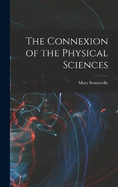 The Connexion of the Physical Sciences