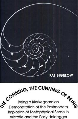 The Conning, the Cunning of Being - Bigelow, Patrick