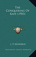 The Conquering Of Kate (1903)