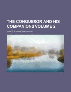 The Conqueror and His Companions; Volume 2