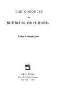 The Conquest of New Mexico and California