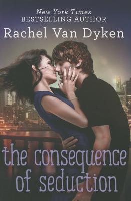 The Consequence of Seduction - Van Dyken, Rachel