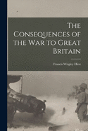 The Consequences of the War to Great Britain