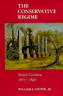 The Conservative Regime: South Carolina, 1877-1890