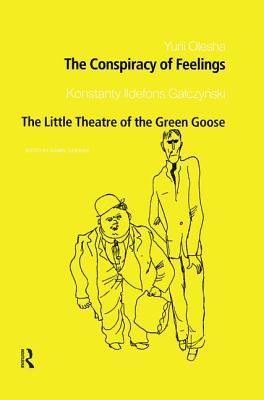 The Conspiracy of Feelings and The Little Theatre of the Green Goose - Gerould, Daniel (Editor)