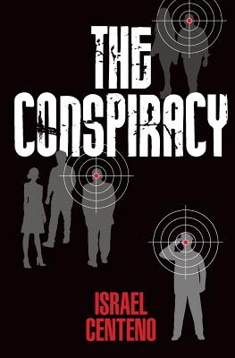 The Conspiracy - Centeno, Israel, and Parra, Guillermo (Translated by)