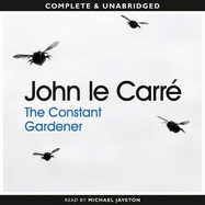 The Constant Gardener: Complete & Unabridged