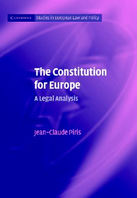 The Constitution for Europe: A Legal Analysis - Piris, Jean-Claude