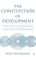 The Constitution of Development: Crafting Capabilities for Self-Governance