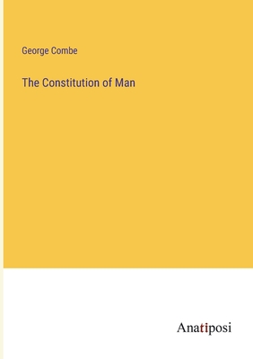 The Constitution of Man - Combe, George