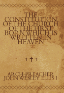 The Constitution of the Church of the First Born Which Is Written in Heaven