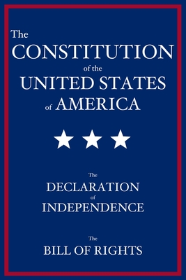 declaration of independence the constitution and the bill of rights