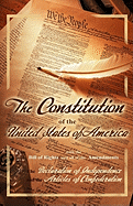 The Constitution of the United States of America, with the Bill of Rights and All of the Amendments; The Declaration of Independence; And the Articles of Confederation