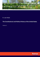 The Constitutional and Political History of the United States: Volume III