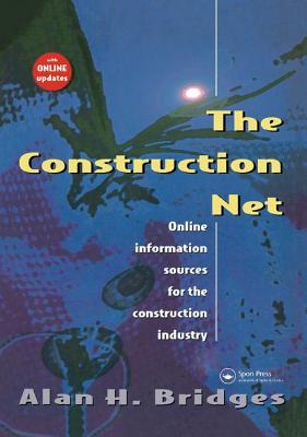 The Construction Net: Online information sources for the construction industry - Bridges, Alan