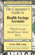 The Consumer's Guide to Health Savings Accounts