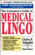 The Consumer's Guide to Medical Lingo