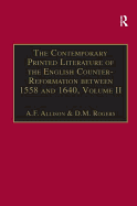 The Contemporary Printed Literature of the English Counter-Reformation Between 1558 and 1640: Volume II: Works in English, with Addenda & Corrigenda to Volume I