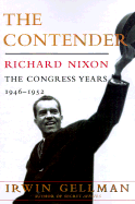 The Contender, Richard Nixon: The Congress Years, 1946-1952