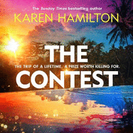 The Contest: The exhilarating and addictive new thriller from the bestselling author of THE PERFECT GIRLFRIEND