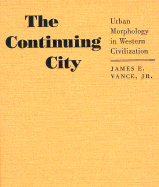 The Continuing City: Urban Morphology in Western Civilization