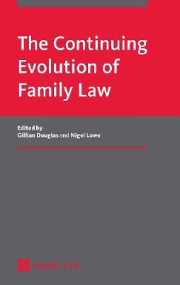 The Continuing Evolution of Family Law - Douglas, Gillian, and Lowe, Nigel