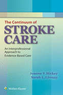 The Continuum of Stroke Care: An Interprofessional Approach to Evidence-Based Care