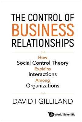 The Control of Business Relationships - David I Gilliland
