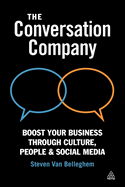 The Conversation Company: Boost Your Business Through Culture, People and Social Media