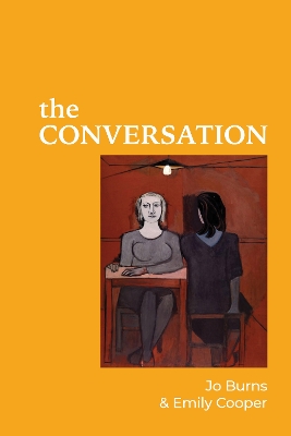 The Conversation - Burns, Jo, and Cooper, Emily